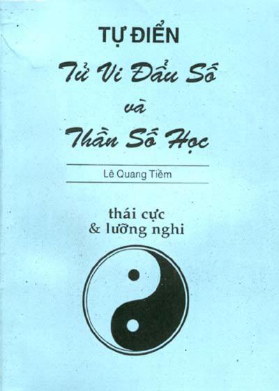 TỰ ĐIỂN TỬ VI ĐẨU SỐ VÀ THẦN SỐ HỌC
